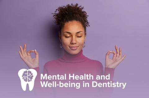 Mental Health and Well-being in Dentistry
